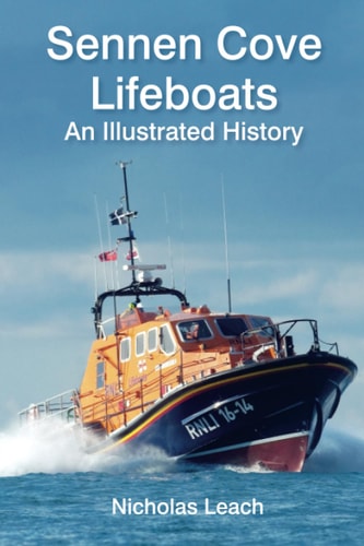 Sennen Cove Lifeboats An Illustrated History (shelf worn) by Nicholas Leach