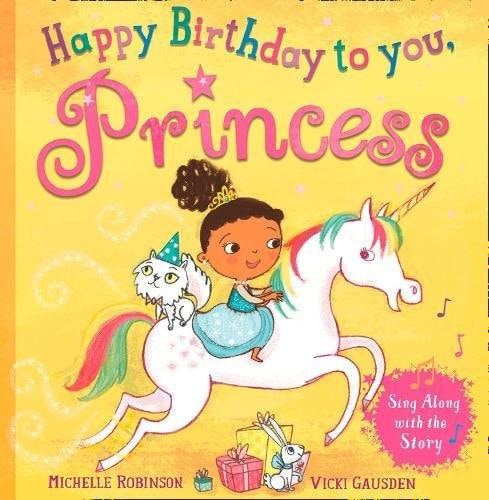 Happy Birthday to you, Princess by Michelle Robinson