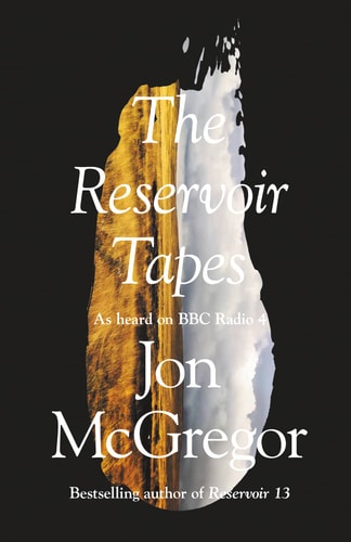 Reservoir Tapes by Jon McGregor