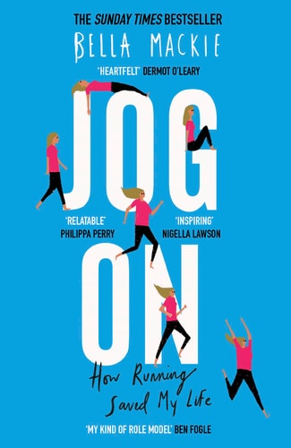Jog On: Wie ich mein Leben wieder in den Griff bekam von Bella Mackie