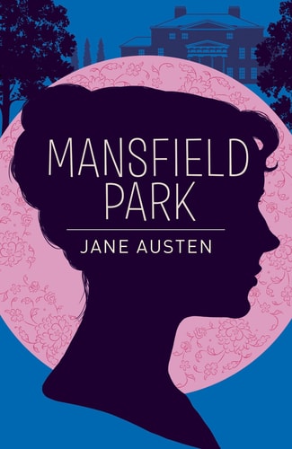 (TXS) Mansfield Park (Arc Classics) by Jane Austen