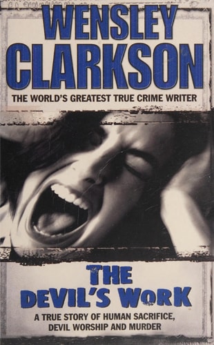 Devil's Work by Wensley Clarkson
