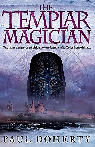 The Templar Magician (Templars, Book 2): A thrilling medieval mystery of murder and betrayal by Paul Doherty