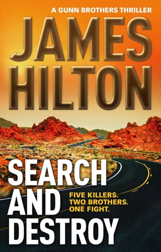Search and Destroy: A Gunn Brothers Thriller (shelf worn) by James Hilton