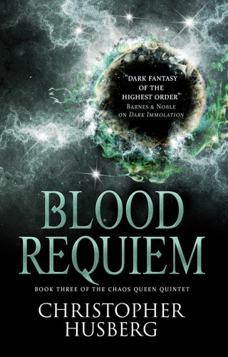 Chaos Queen - Blood Requiem (Chaos Queen 3) by Christopher Husberg
