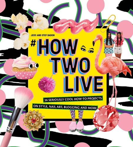 #howtwolive: 36 Seriously Cool How-To Projects on Style, Nail Art, Blogging and More by Jess Dadon | Stef Dadon