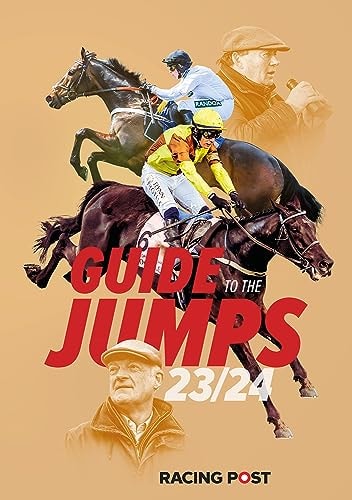 Racing Post Guide to the Jumps 2023-24 by David Dew
