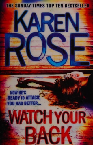 Watch Your Back (Shelfworn) by Karen Rose