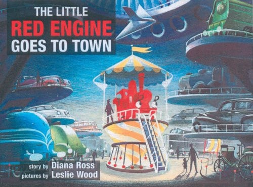 The Little Red Engine Goes to Town by Diana Ross