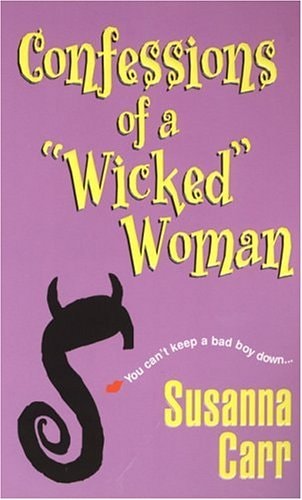 Confessions Of A Wicked Woman by Susanna Carr