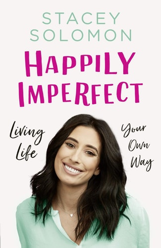 Happily Imperfect by Stacey Solomon
