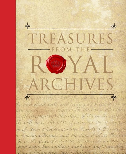 Treasures from The Royal Archives by Pamela Clark | Julie Crocker | Allison Derrett | Jill Kelsey | Laura Hobbs