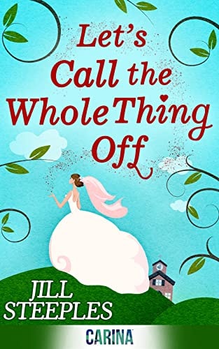 Let's Call the Whole Thing Off by Jill Steeples