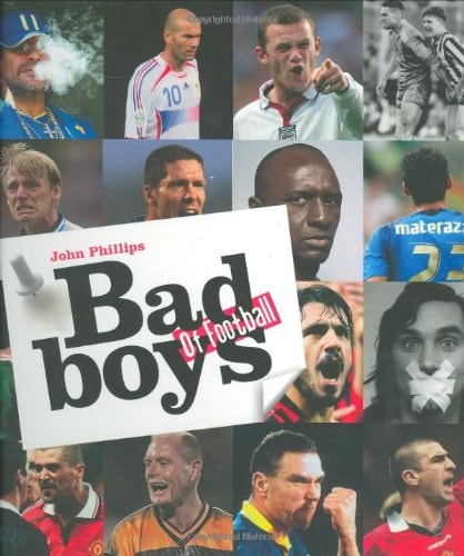 Bad Boys of Football (shelfworn) by John Phillips
