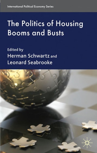 The Politics of Housing Booms and Busts (International Political Economy Series) by Leonard Seabrooke