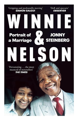 Winnie and Nelson: Portrait of a Marriage by Jonny Steinberg