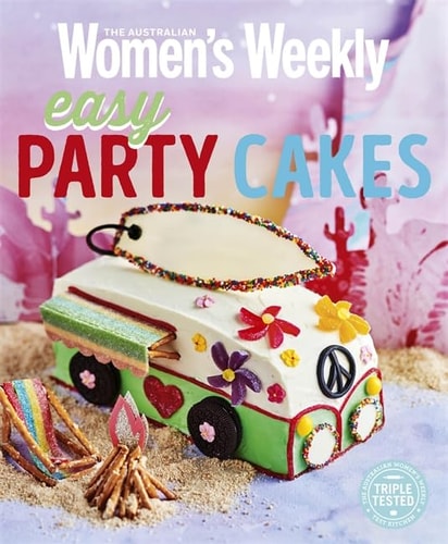 Easy Party Cakes by Australian Wome Weekly