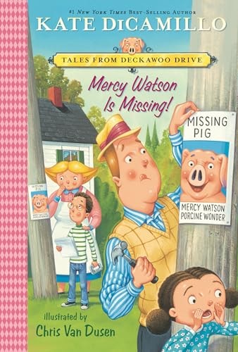 Mercy Watson wird vermisst!: Geschichten vom Deckawoo Drive, Band sieben (Geschichten von Mercy Watsons Deckawoo Drive) von Kate DiCamillo
