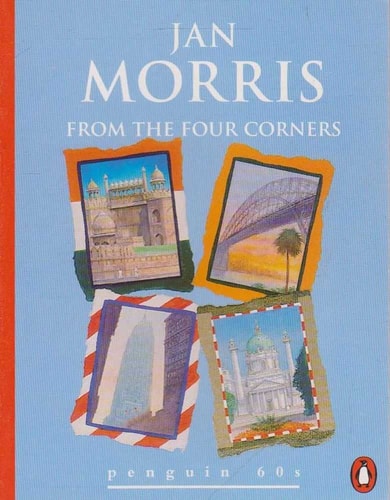 From the Four Corners (Penguin 60s) (Shelfworn) by Jan Morris