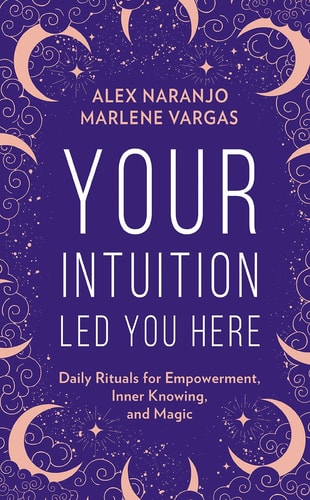 (TXS) Your Intuition Led You Here by Alex Naranjo and Marlene Vargas