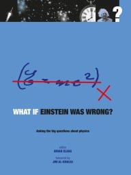 What If Einstein Was Wrong? by Brian Cleg
