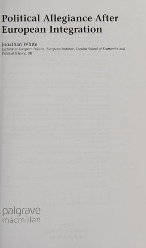 Political Allegiance After European Integration (shelfworn) by J. White