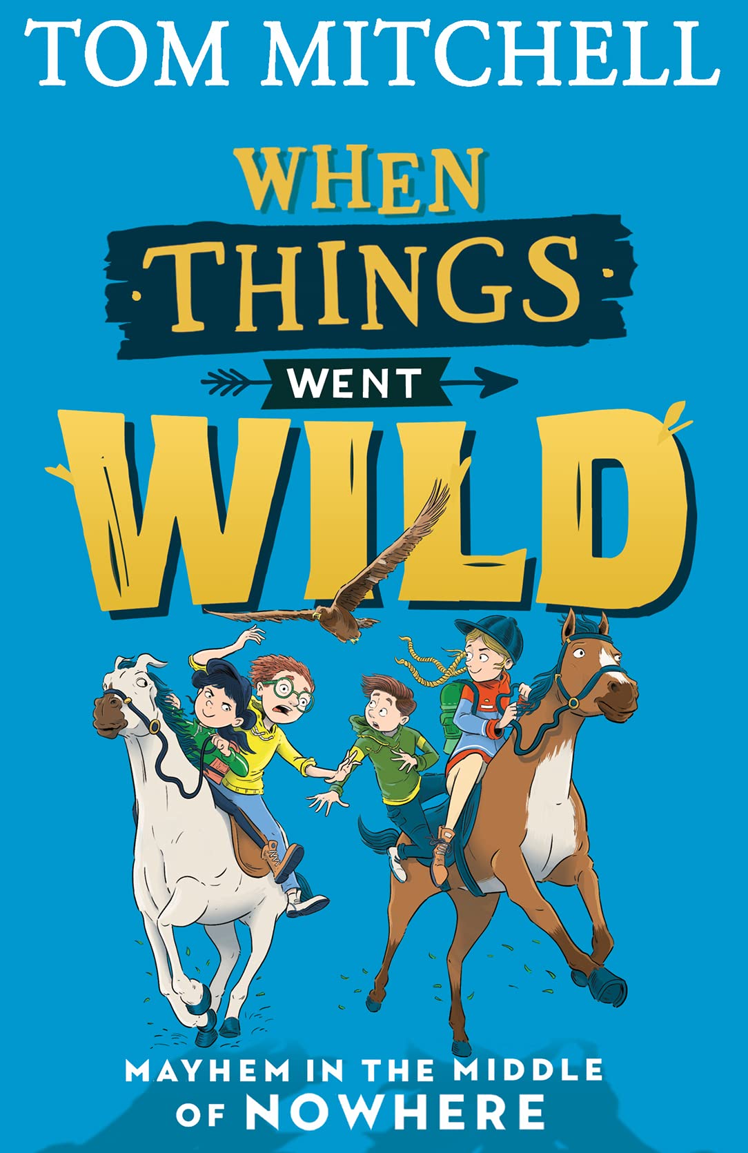 Als die Dinge wild wurden von Tom Mitchell