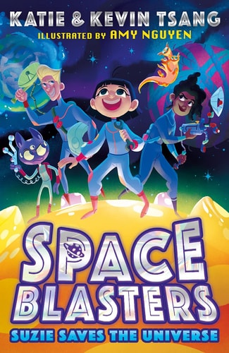 Space Blasters: Suzie Saves The Universe by Tsang | Katie;tsang | Kevin
