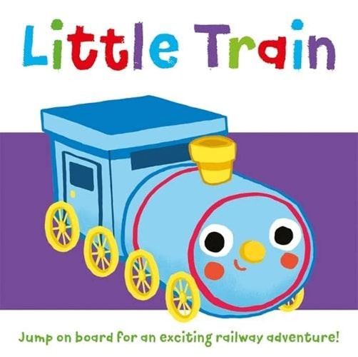 Little Train: Jump on Board for an Exciting Railway Adventure! by -