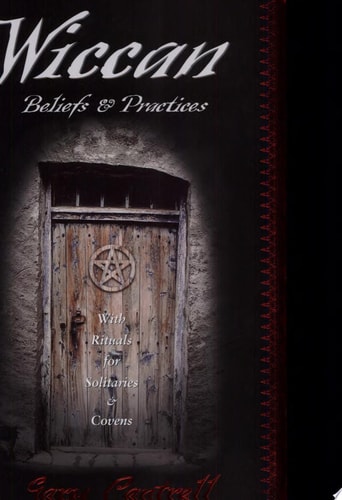 (TXS) Wiccan Beliefs & Practices: With Rituals for Solitaries & Covens by Gary Cantrell