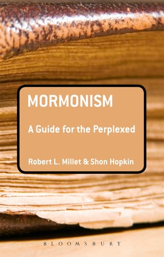 Mormonism: a guide for the perplexed by Millet, Robert L. | Hopkin, Shon