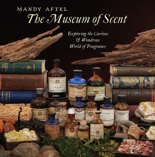 Museum of Scent: Erkundung der seltsamen und wundersamen Welt der Düfte (leichte Gebrauchsspuren) von Mandy Aftel