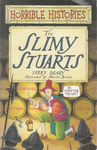 The Slimy Stuarts by Terry Deary