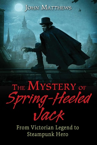 (TXS) Mystery Of Spring-Heeled Jack by John Matthews