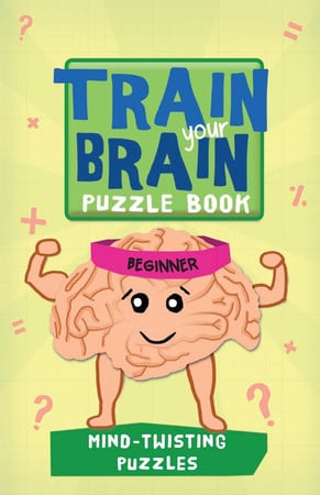 Train Your Brain Mind-Twisting Puzzles - Beginner by Robert Allen | Harold Gale | Carolyn Skitt
