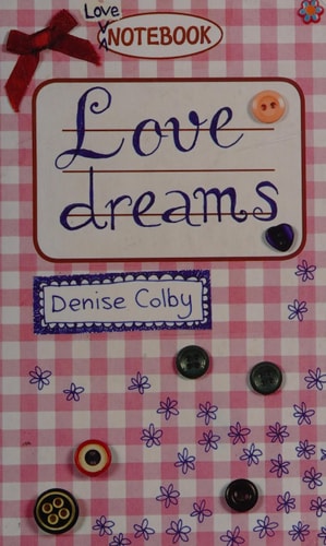 Love Dreams (Love Notebook) by Denise Colby