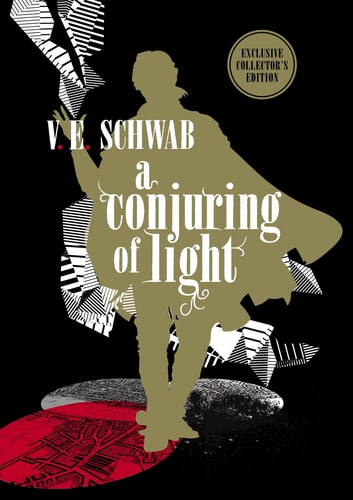 A Conjuring of Light: Collector's Edition by V. E. Schwab