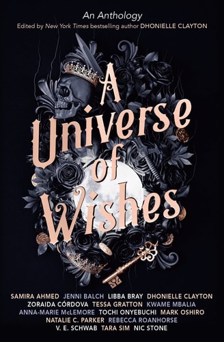 Universe Of Wishes: An Anthology (shelf worn) by ed. Dhonielle Clayton