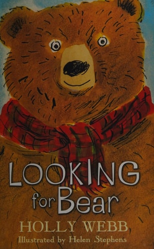 Looking for Bear by Holly Webb