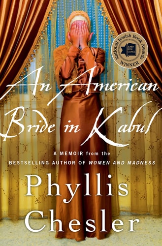 Eine amerikanische Braut in Kabul: Memoiren von Phyllis Chesler