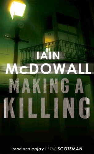 Making A Killing Jacobson and Kerr, Book 2 by Iain McDowall