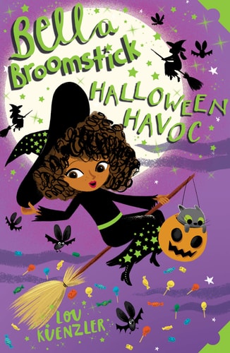 Bella Broomstick: Halloween Havoc by Lou Kuenzler