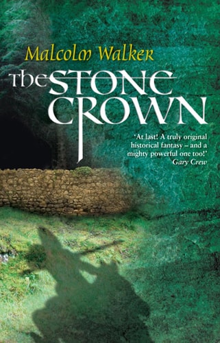 The Stone Crown by Malcolm Walker