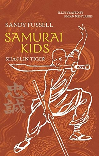 Samurai Kids 3: Shaolin Tiger by Sandy Fussell