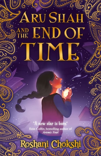 Aru Shah & the End of Time by Roshani Chokshi