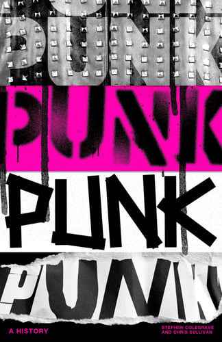 Punk A History by Stephen Colegrave | Chris Sullivan