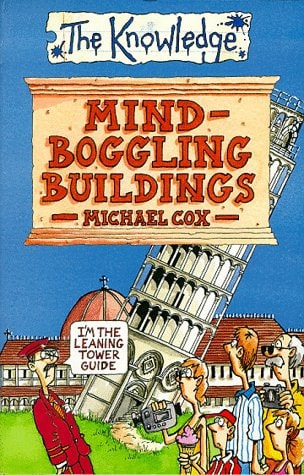 Mind-boggling Buildings by Michael Cox