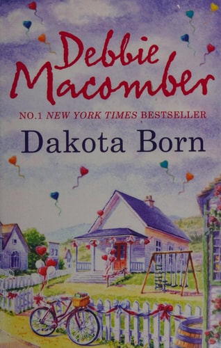 Dakota Born (The Dakota Series) by Debbie Macomber