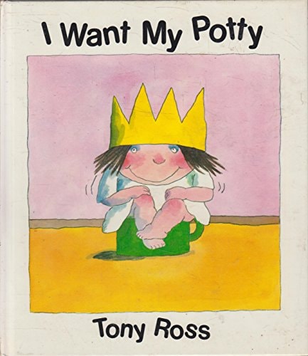 I Want My Potty (Shelfworn) by Tony Ross