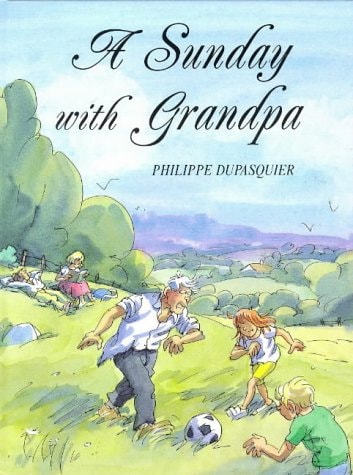 A Sunday With Grandpa by Philippe Dupasquier